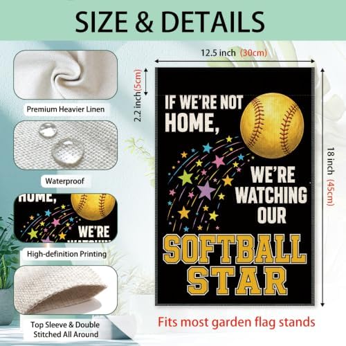 Funny If We're Not Home We're Watching Our Softball Star Garden Flag