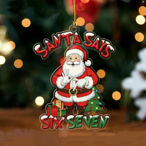 6 Pcs Christmas Tree Decorations Sixseven Santa Hanging Pendants Designs 2D Acrylic Funny 6 7 Santa Ornament DIY Xmas Santa Claus Hanging Ornaments for Kids Teens Boys Girls Christmas