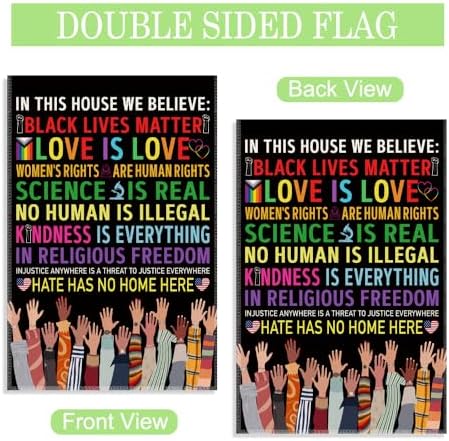 In This House We Believe 12 x 18 Inch Equality Garden Flag