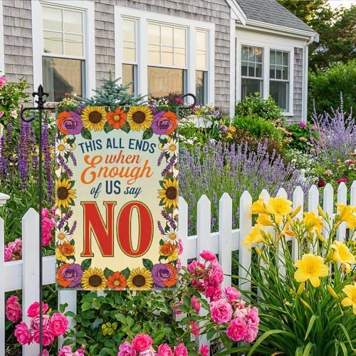 This All Ends When Enough of Us Say No Garden Flag, 12 x 18 Inch Double Sided Floral Inspirational Outdoor Garden Porch Yard Flag, Feminist Empowerment Gifts for Women Mom BFF Friend Activist