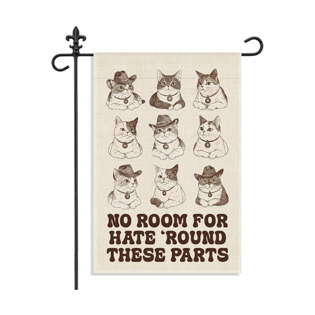 No Room for Hate Round These Parts 12 x 18 Inch Cat Garden Flag