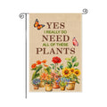 I Really Do Need All Of These Plants Garden Flags for Outside, Spring Summer Garden Signs for Gardener, Floral Welcome Banner, Plant Collector Outdoor Yard Flag, Nature Lover Gifts for Family